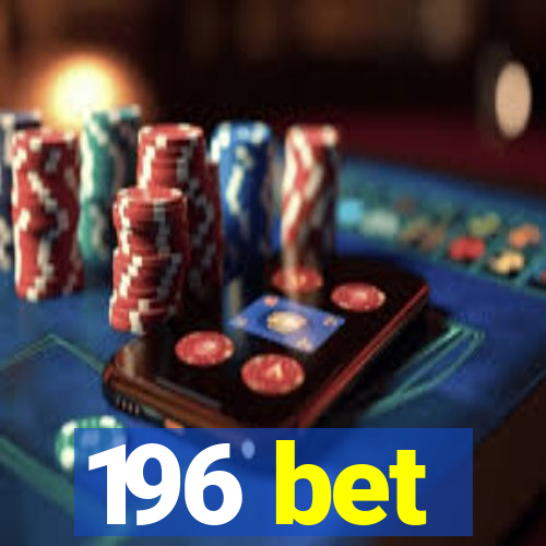196 bet